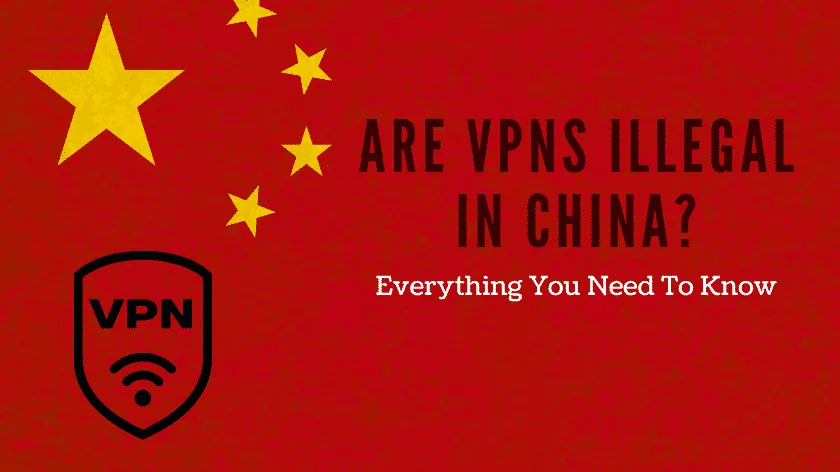 are-vpns-illegal-in-china