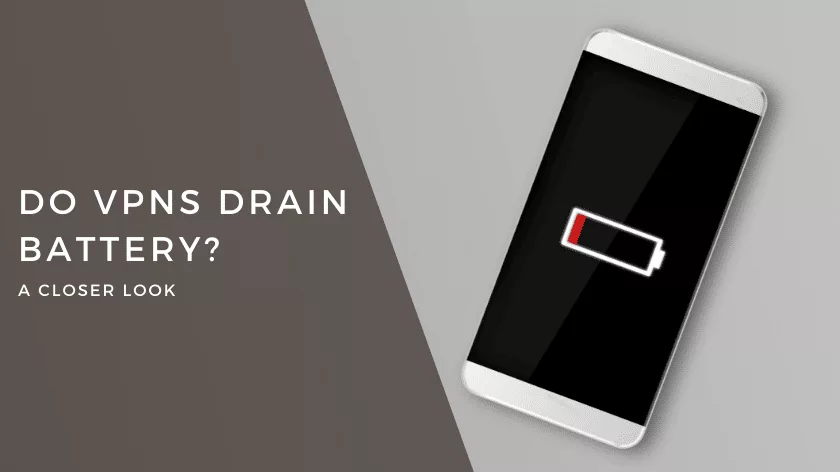 do-vpns-drain-battery