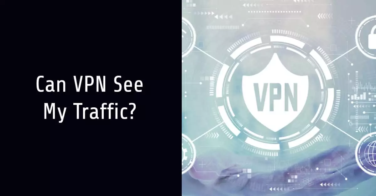 Can VPN See My Traffic - featured blog post image